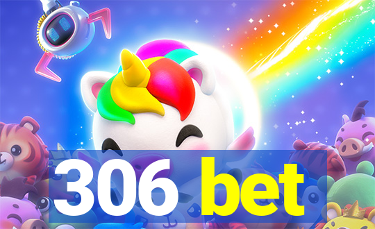 306 bet